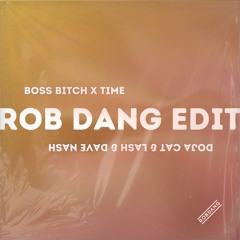Boss Bitch x Lash & Dave Nash (Rob Dang Edit)