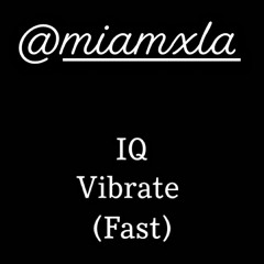 IQ - Vibrate
