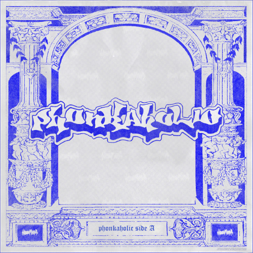 PHONKAHOLIC [ALBUM SIDE A]