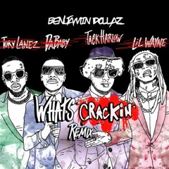WHATS CRACKIN (WHATS POPPIN REMIX)
