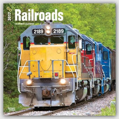 [Read] KINDLE ✅ Railroads - 2017 Calendar 12 x 12in by unknown EBOOK EPUB KINDLE PDF