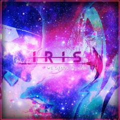 IRIS - We Stand In Line
