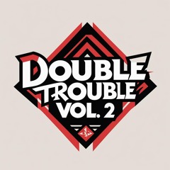 Double Trouble Vol. 2