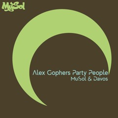 MuSol & Davos - Alex Gophers Party People [TEASER]