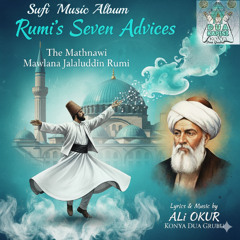 Rumi's Seven Advices Sufi Music Come! Come Again! - The Mathnawi - Mawlana Jalaluddin Rumi YD 007