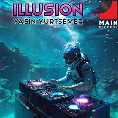 Yasin Yurtsever- iLLusion ( Original Mix )