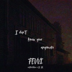 I dont know you anymore | Prod. s0ftskelet0ns x IL. IK.