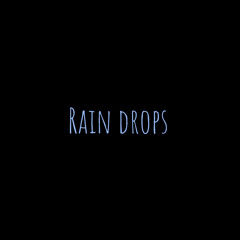 Rain Drops (prod. expulsing)