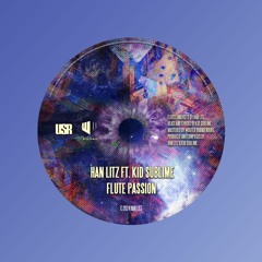 Han Litz ft. Kid Sublime - 'Flute Passion'