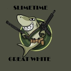 SLIMETIME-GREAT WHITE