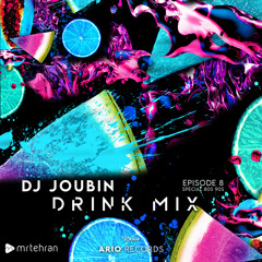 Drink Mix EP8 "DJ Joubin" Ario Session 102