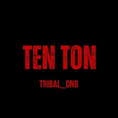 Sustance & Flowdan - Ten Ton (Tribal Bootleg)[Free Download]