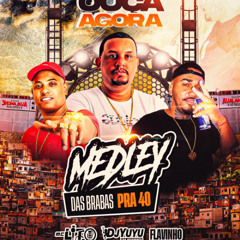 MEDLAY 2026  PRATROPA DO URSO VS 40 MCLITO E MC FLAVINHO DA   40  DJ YUYU DA 40