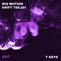 Shelele / Drift - T Keys Edit