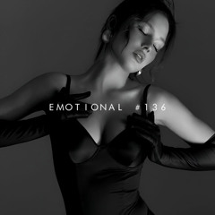 EMOTIONAL #136