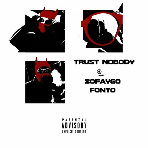 TRUST NOBODY (feat. Sofaygo)