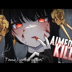 Nightcore ↬ Aimed To Kill [NV]