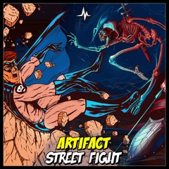 Artifact - Street Fight