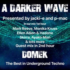 #341 A Darker Wave 28-08-2021 with guest mix 2nd hr by Domek