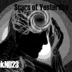 Scars of Yesterday