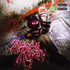 Bloody River feat. ThatKidYAYA