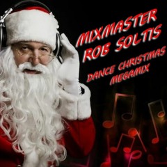 World's Best Dance Christmas Megamix - Mixmaster Rob Soltis