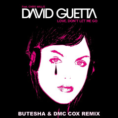 Love, Don't Let Me Go (Butesha & Dmc Cox Remix) [Radio Edit]