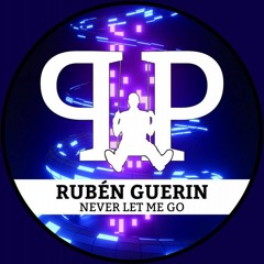 Rubén Guerin - Never Let Me Go [Party Playground Records]