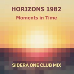 Moments In Time (SIDERA ONE CLUB MIX)