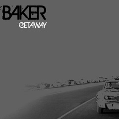 Baker- Getaway