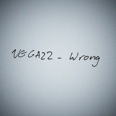 Vega22 - Wrong