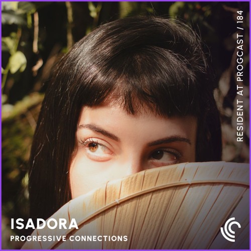 Isadora | Progressive Connections #184