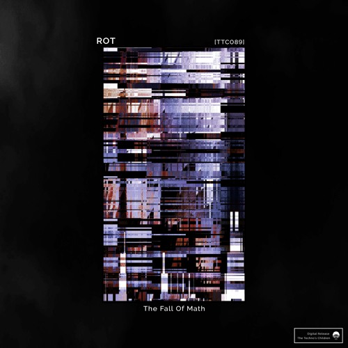 [TTC089] ROT - The Fall Of Math