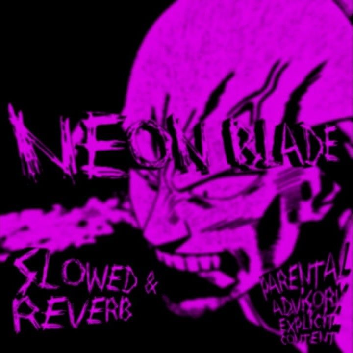 Изтегли NEON BLADE - Slowed + Reverb (By: MoomDeity)
