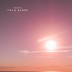 7ALA AYAMI (prod. by Black Eagle) | مازن - حلا ايامي