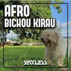 AFRO BICHOU KIRAU [ SycklesS - Remix ] 2022