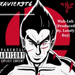 Wah-Luh [Produced By. Lonely Boy]