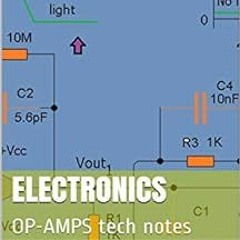 [DOWNLOAD] EBOOK 🗂️ ELECTRONICS: OP-AMPS tech notes by Fernando Moutinho Deyán [EPUB