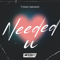needed u