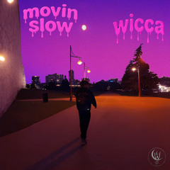 movin slow