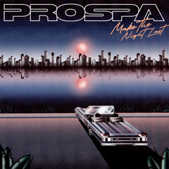 Prospa - Make The Night Last