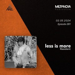 Metanoia pres. Less is more [Live@1UP Micelio]