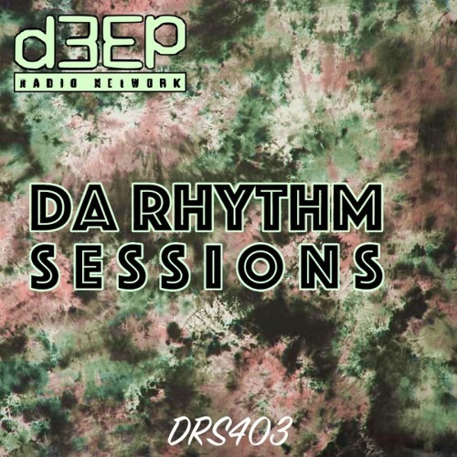 Da Rhythm Sessions 21st June 2023 (DRS403)