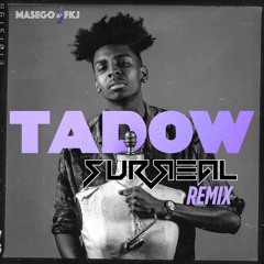 Tadow - FKJ, Masego (SURЯEAL Remix)