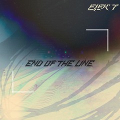 EJEKT - END OF THE LINE [FREE DL]