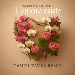 Francesca Michielin - L'amore Esiste - Daniel Zadka Remix