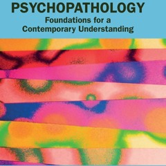 Read Psychopathology: Foundations for a Contemporary Understanding