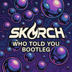 J Hus ft. Drake - Who Told You (Skorch Bootleg) - (FREE DOWNLOAD)