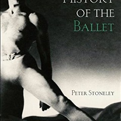 Get [EBOOK EPUB KINDLE PDF] A Queer History of the Ballet by  Peter Stoneley 📚