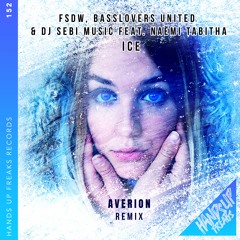 FSDW & Basslovers United & DJ Sebi Music Feat. Naëmi Tabitha - Ice (Averion Remix)